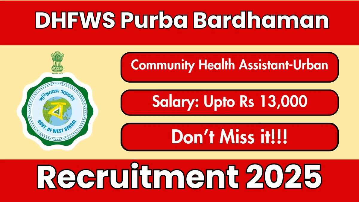 DHFWS Purba Bardhaman Community Health Assistant-Urban Recruitment 2025 - Apply Offline for 36 Posts