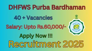 DHFWS Purba Bardhaman Recruitment 2025 - Apply Offline for 44 Medical Officer, Staff Nurse and More Posts