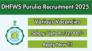 DHFWS Purulia Recruitment 2025 - Apply Online for 15 Dental Technician, Psychiatric Nurse and More Posts