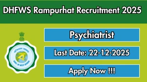 DHFWS Rampurhat Psychiatrist Recruitment 2025 - Apply Offline