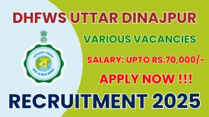 DHFWS Uttar Dinajpur Recruitment 2025 - Apply Online for 30 Laboratory Technician, Psychiatrist and More Posts