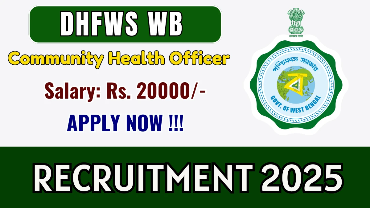 DHFWS WB Community Health Officer Recruitment 2025 - Apply Online for 69 Posts