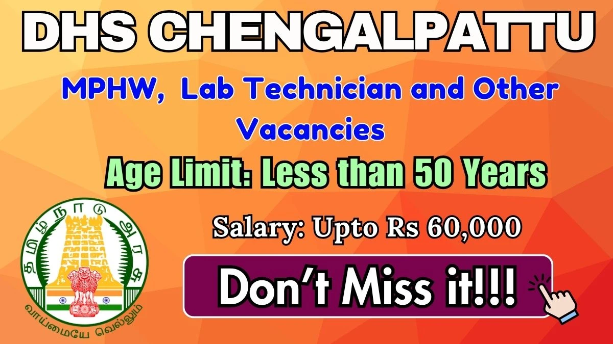 DHS Chengalpattu Recruitment 2025 - Apply Offline for 88 Multipurpose Hospital Workers, Lab Technician and Other Posts