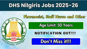 DHS Nilgiris Recruitment 2025-26 - Apply Offline for 19 Pharmacist, Staff Nurse and Other Posts
