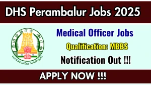 DHS Perambalur Medical Officer Recruitment 2025 - Apply Offline DHS Perambalur Medical Officer Recruitment 2025 - Apply Offline