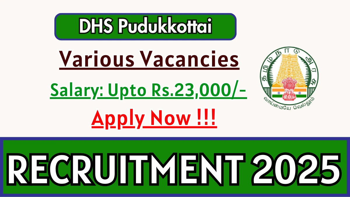 DHS Pudukkottai Recruitment 2025 - Apply Offline for 16 Audiologist, Lab Technician and More Posts