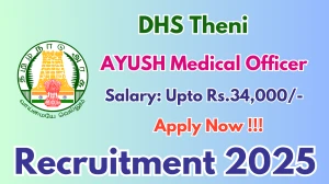 DHS Theni AYUSH Medical Officer Recruitment 2025 - Apply Offline
