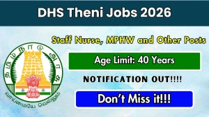 DHS Theni Recruitment 2026 - Apply Offline for 09 Staff Nurse, MPHW and Other Posts