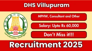 DHS Villupuram Recruitment 2025 - Apply Offline for 07 MPHW, Consultant and Other Posts