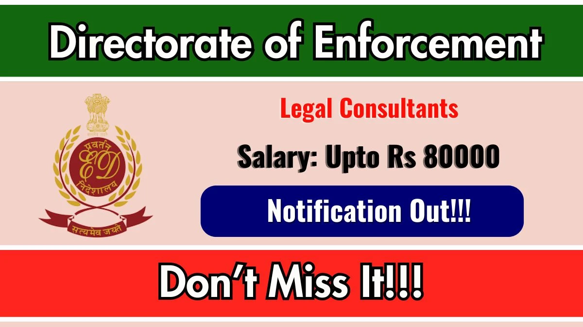 Directorate of Enforcement Legal Consultants Recruitment 2025 - Apply Offline for 75 Posts