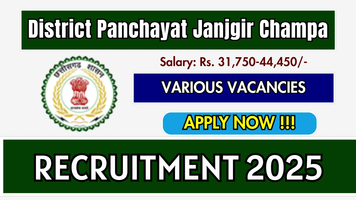 District Panchayat Janjgir Champa Recruitment 2025 - Apply Offline for 02 District Coordinator, Faculty Member Posts