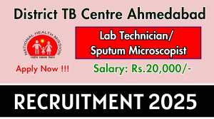 District TB Centre Ahmedabad Recruitment 2025 – Apply Online for 02 Lab Technician/ Sputum Microscopist Posts