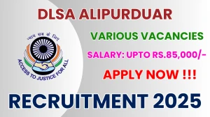 DLSA Alipurduar Recruitment 2025 - Apply Offline for 06 Chief Legal Aid Defense Counsel, Deputy Legal Aid Defense Counsel and More Posts