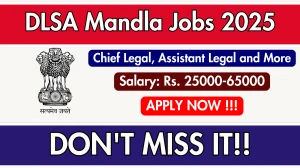 DLSA Mandla Recruitment 2025-26 - Apply Offline for 05 Chief Legal, Assistant Legal and More Posts DLSA Mandla Recruitment 2025-26 - Apply Offline for 05 Chief Legal, Assistant Legal and More Posts