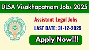 DLSA Visakhapatnam Assistant Legal Recruitment 2025 - Apply Offline for 01 Posts DLSA Visakhapatnam Assistant Legal Recruitment 2025 - Apply Offline for 01 Posts