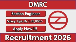 DMRC Section Engineer Recruitment 2025-26 - Apply Offline