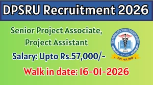 DPSRU Recruitment 2026 – Walk in for 04 Senior Project Associate, Project Assistant Posts