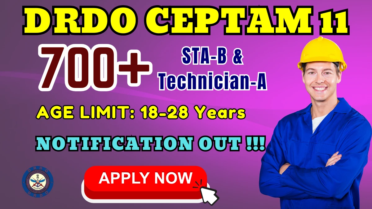 DRDO CEPTAM 11 Recruitment 2025 (Short Notice) - Apply Online for 764 Senior Technical Assistant B and Technician A Posts