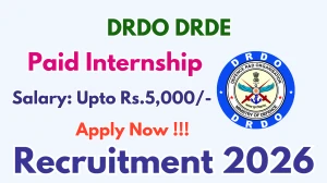 DRDO DRDE Paid Internship Recruitment 2026 - Apply Offline for 08 Posts