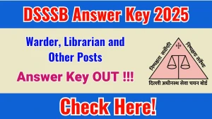 DSSSB Answer Key 2025 OUT: Warder, Librarian and Other Posts PDF Download