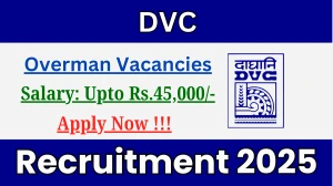 DVC Overman Recruitment 2025 – Apply Online for 16 Posts