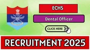 ECHS Dental Officer Recruitment 2026 - Apply Offline