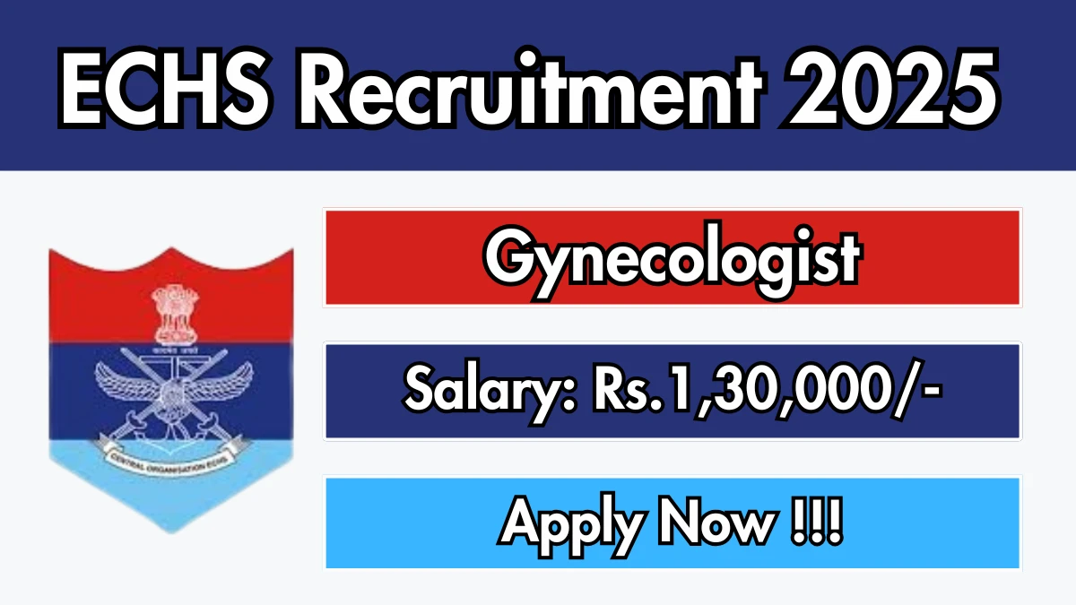 ECHS Gynecologist Recruitment 2025 - Apply Offline