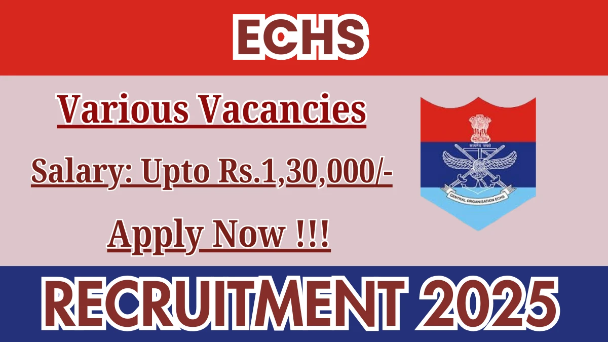 ECHS Recruitment 2025 - Apply Offline for 14 Medical Officers, Pharmacist and More Posts