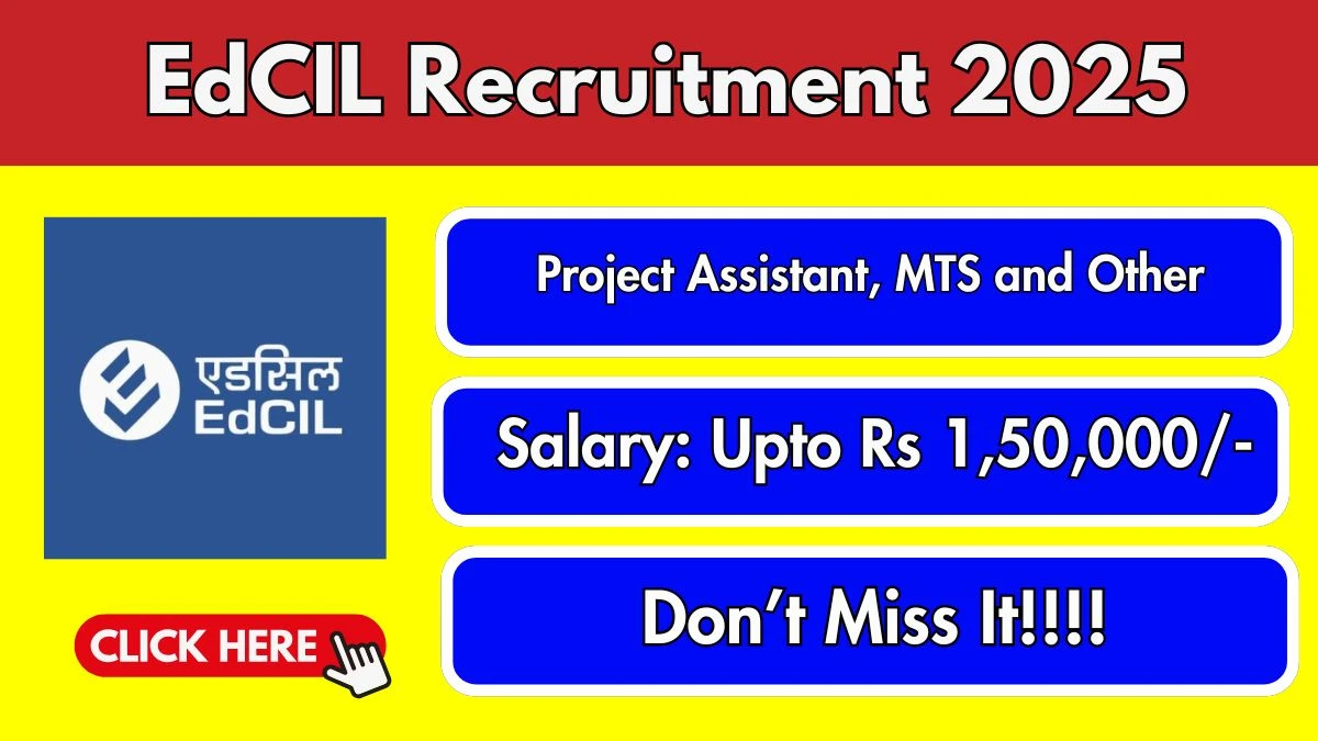 EdCIL Recruitment 2025 - Apply Offline for 31 Project Assistant, MTS and Other Posts