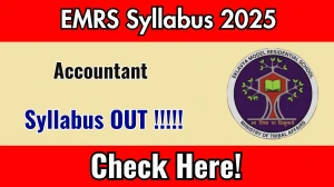 EMRS Accountant Syllabus 2025 Out Direct Link to Download Syllabus PDF here