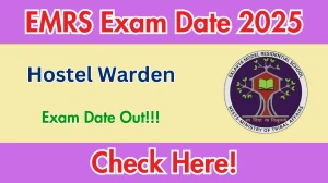EMRS Hostel Warden Exam Date 2025 Out Check Schedule & Details EMRS Hostel Warden Exam Date 2025 Out Check Schedule & Details