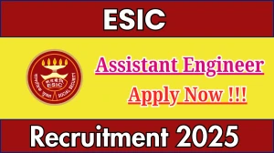 ESIC Assistant Engineer Recruitment 2025 - Apply Offline