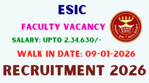 ESIC Faculty Recruitment 2026 – Walk in