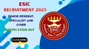 ESIC Kerala Recruitment 2025 – Walk in for 19 Senior Resident, Specialist and Other Posts