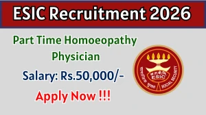 ESIC Part Time Homoeopathy Physician Recruitment 2026 - Apply Offline