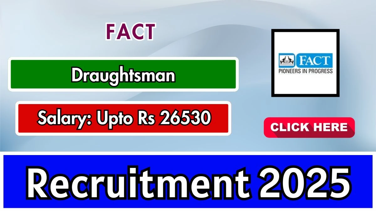 FACT Draughtsman Recruitment 2025 - Apply Online