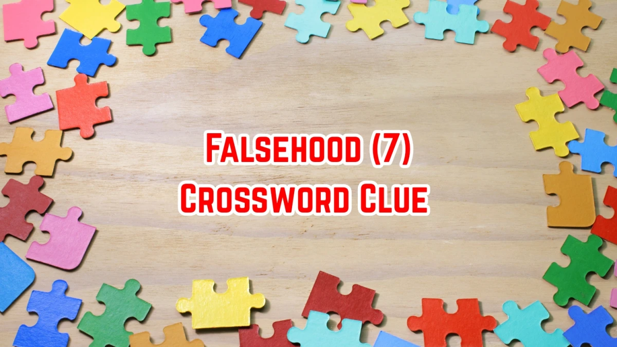 Falsehood Crossword Clue Irish Daily Mail Quick 7 letters Answer