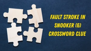 Fault stroke in snooker Crossword Clue Irish Daily Mail Quick 6 letters Answer