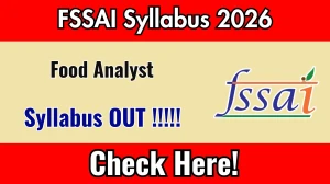 FSSAI Food Analyst Syllabus 2026 Out - Download PDF and Exam Pattern