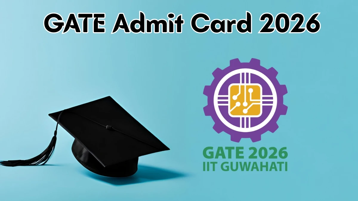 GATE Admit Card 2026 Expected on January 2 gate2026.iitg.ac.in Check GATE Admit Card 2026 Hall Ticket Details Here