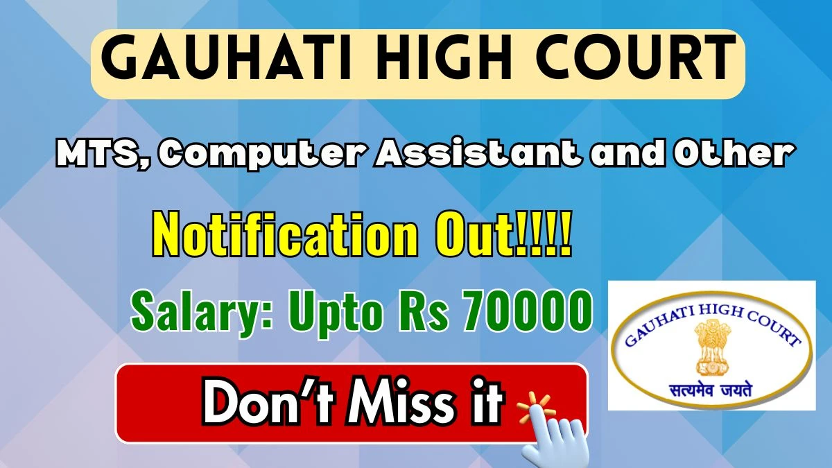Gauhati High Court Recruitment 2025 - Apply Online for 39 MTS, Computer Assistant and Other Posts