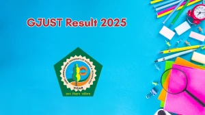 GJUST Result 2025 Out at gjust.ac.in Direct Link to Download Result