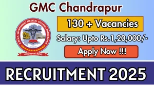 GMC Chandrapur Recruitment 2025 - Apply Offline for 132 Junior Resident and Senior Resident Posts
