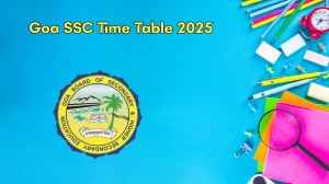 Goa SSC Time Table 2026 Out for 10th Board Exam @ gbshse.in Details Here