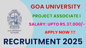 Goa University Project Associate I Recruitment 2025 – Apply Online