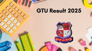 GTU Result 2025 Out at gturesults.in Direct Link to Download 8th Semester Result