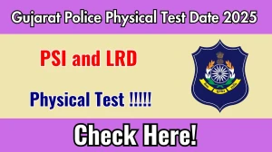 Gujarat Police PSI and LRD Physical Test Date 2025 – Expected Schedule, PET/PST Details