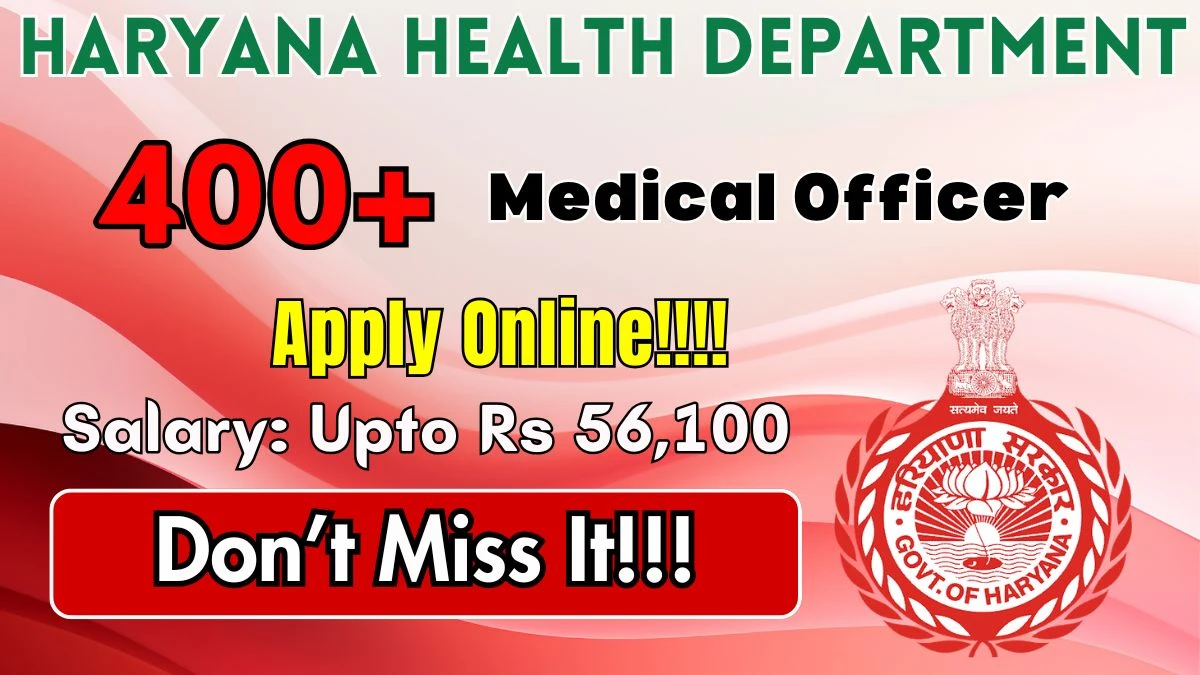Haryana Health Department Medical Officer Recruitment 2025 (Short Notice) - Apply Online for 450 Posts
