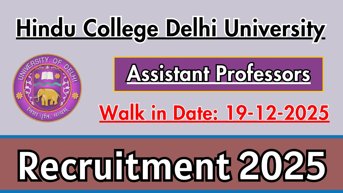 Hindu College Delhi University Assistant Professors Recruitment 2025 – Walk in