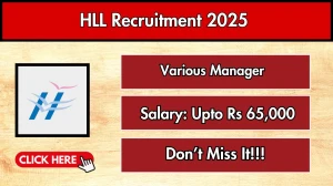 HLL Recruitment 2025 - Apply Offline for 03 Senior Manager / Manager / Deputy Manager Posts